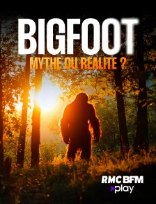 RMC BFM Play - Bigfoot : mythe ou réalité ?