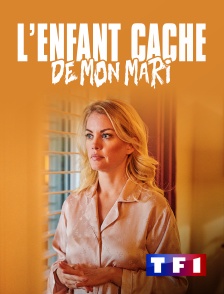 TF1 - L'enfant caché de mon mari