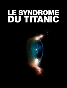Le syndrome du Titanic
