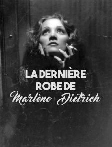 La dernière robe de Marlène Dietrich