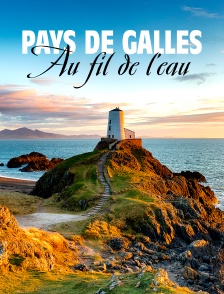 Pays de Galles : Au fil de l'eau