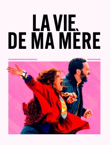 La Vie de ma mère