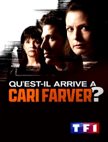 TF1 - Qu'est-il arrivé à Cari Farver ? en replay