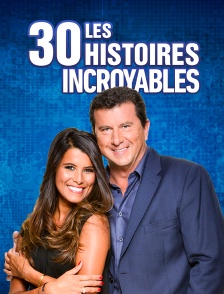 Les 30 histoires incroyables