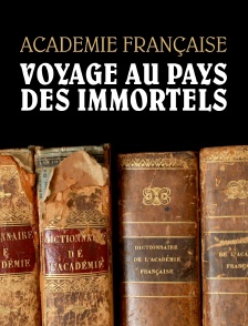 Académie française, voyage au pays des immortels