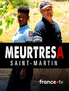 france.tv - Meurtres à Saint-Martin en replay