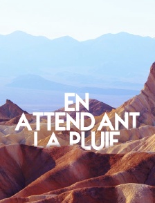 En attendant la pluie