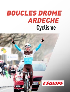 L'Equipe - Cyclisme - Boucles Drôme Ardèche en replay