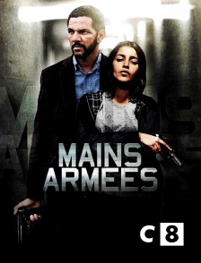 C8 - Mains armées