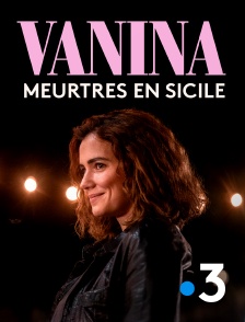 France 3 - Vanina : Meurtres en Sicile