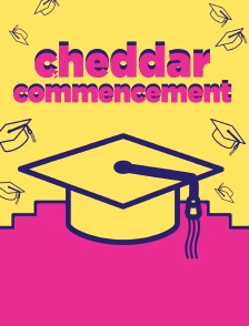 Cheddar Commencement