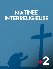 France 2 - Matinée interreligieuse