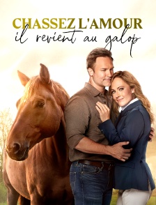 Chassez l'amour, il revient au galop