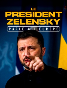 Le président Zelensky parle à l'Europe