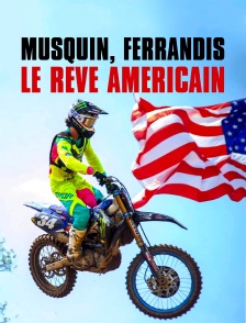 Musquin, Ferrandis : le rêve américain