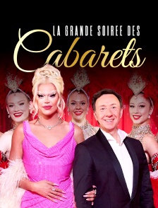 La grande soirée des cabarets