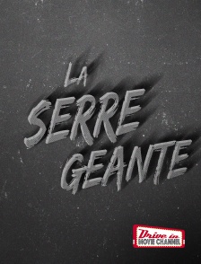 Drive-in Movie Channel - La Serre géante