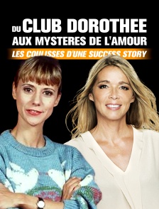 Du Club Dorothée aux Mystères de l'amour : les coulisses d'une success story