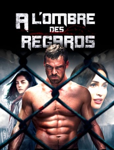 A l'ombre des regards