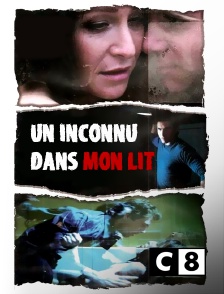 C8 - Un inconnu dans mon lit