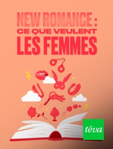 Téva - New Romance : ce que veulent les femmes