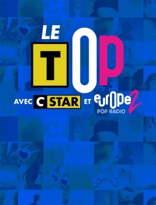 Le top avec CSTAR et Europe 2