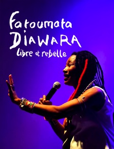 Fatoumata Diawara - Libre et rebelle