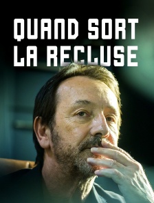 Quand sort la recluse