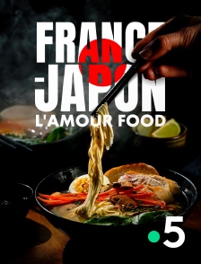 France 5 - France-Japon, l'amour food