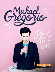 Paris Première - Michaël Gregorio : j'ai 10 ans