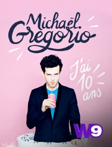 W9 - Michaël Gregorio : j'ai 10 ans