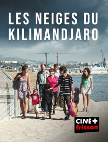 CINE+ Frisson - Les neiges du Kilimandjaro