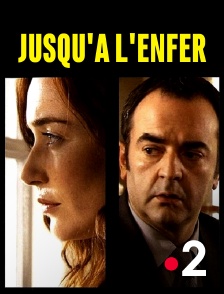 France 2 - Jusqu'à l'enfer