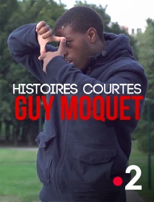 Histoires courtes : Guy Moquet