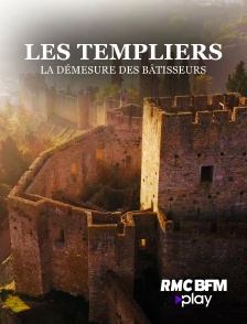 Les templiers : la démeure des bâtisseurs