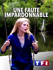 TF1 - Une faute impardonnable