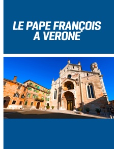 Le pape François à Vérone