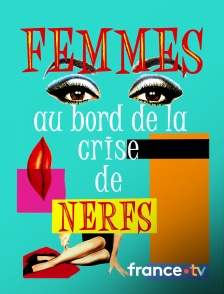 Femmes au bord de la crise de nerfs