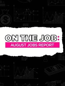 On the Job - August Jobs Report