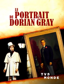 TV5MONDE - Le portrait de Dorian Gray