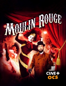 CINÉ Cinéma - Moulin Rouge