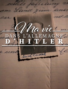 Ma vie dans l'Allemagne d'Hitler