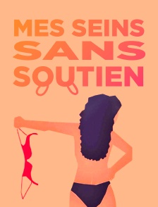 Mes seins sans soutien