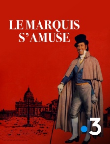 Le marquis s'amuse