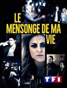 TF1 - Le mensonge de ma vie