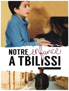 Notre enfance à Tbilissi