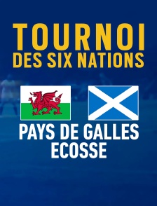 Rugby - Tournoi des VI Nations de Rugby : Pays de Galles / Ecosse