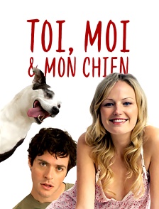 Toi, Moi Et Mon Chien