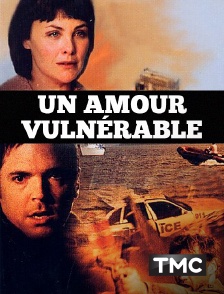 Un amour vulnérable