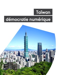 Taïwan, démocratie numérique